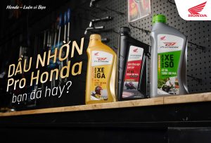 DẦU NHỜN PRO HONDA – BẠN ĐÃ HAY ?