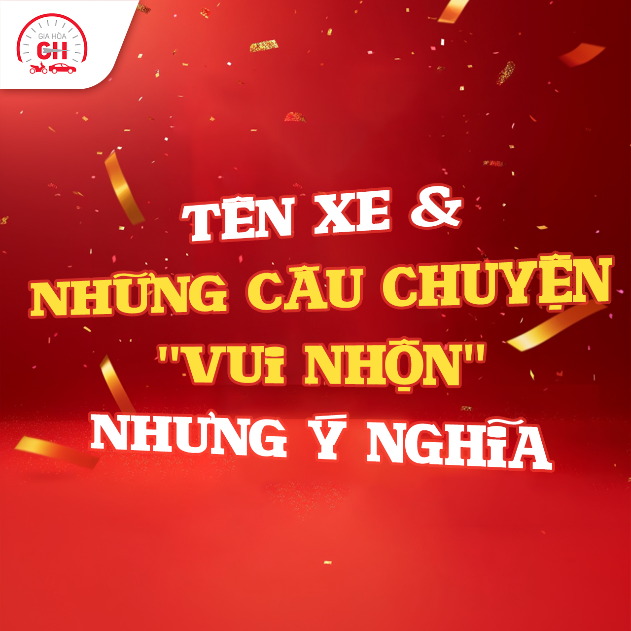 Tên Xe – Những Câu Chuyện “Vui Nhộn” Nhưng Ý Nghĩa
